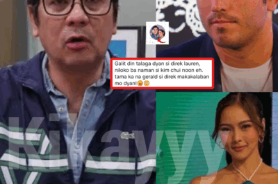 GALIT NA NAGSALITA SI DIREK LAUREN SA KAGUSTUHAN NI GERALD ANDERSON NA MAKAWORK MULI SI KIM CHUI