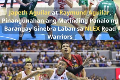 Japeth Aguilar at Raymund Aguilar, Pinangunahan ang Matinding Panalo ng Barangay Ginebra Laban sa NLEX Road Warriors